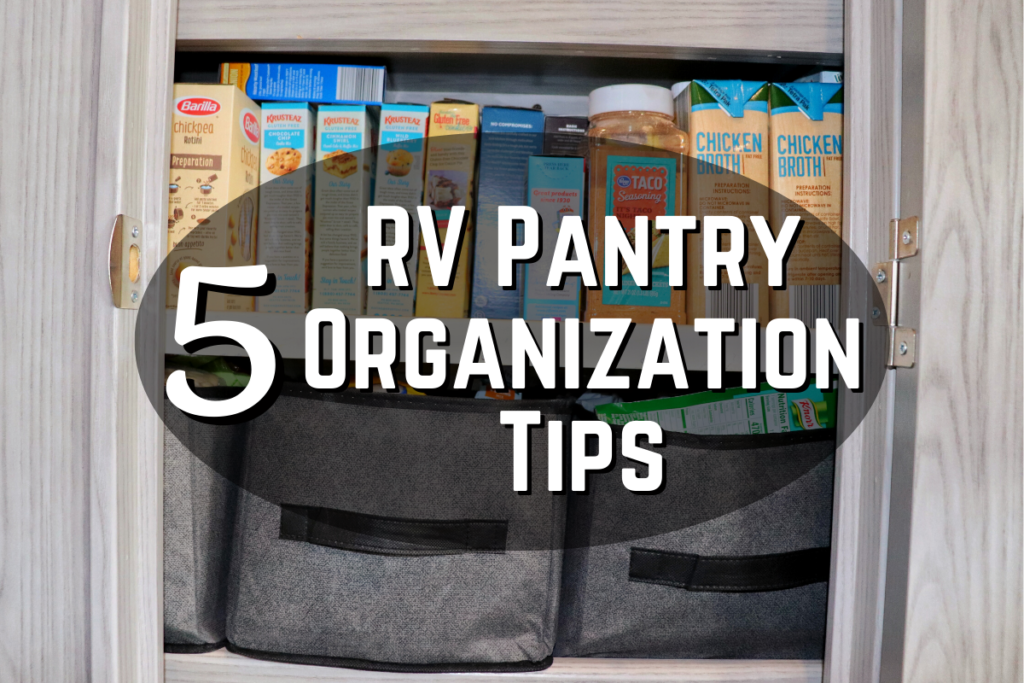 5 RV Pantry Organization Tips