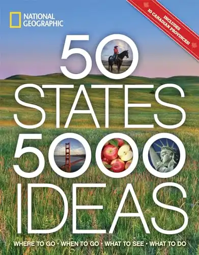 50 States, 5,000 Ideas: Where to Go, What to See, What to Do