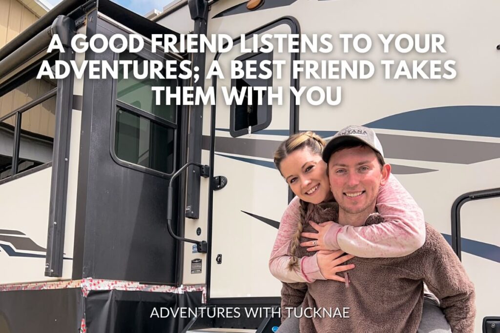 A couple embracing in front of an RV door with the quote 'A good friend listens to your adventures; a best friend takes them with you.'